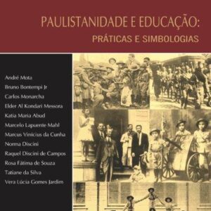 PAULISTANIDADE E EDUCAÇÃO:  PRÁTICAS E SIMBOLOGIAS