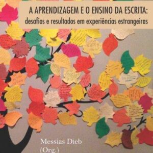 APRENDIZAGEM E O ENSINO DA ESCRITA: desafios e resultados em experiências estrangeiras
