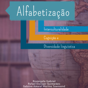 Alfabetização: interculturalidade, cognição e diversidade linguística