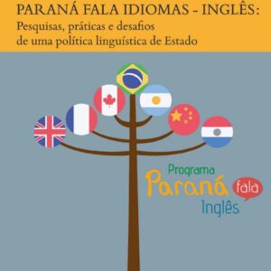 PARANÁ FALA IDIOMAS - INGLÊS: Pesquisas, práticas e desafios