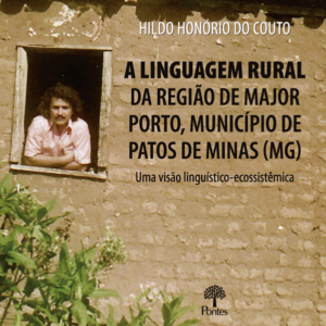 A linguagem rural da região de Major Porto, município de Patos de Minas (MG): uma visão linguístico-ecossistêmica
