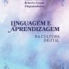 Linguagem e aprendizagem na cultura digital