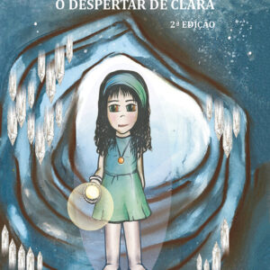 A GRUTA DE CRISTAIS – O DESPERTAR DE CLARA