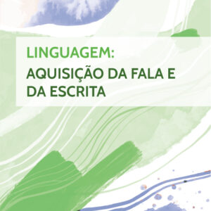 Linguagem: Aquisição da Fala e da Escrita - e-book