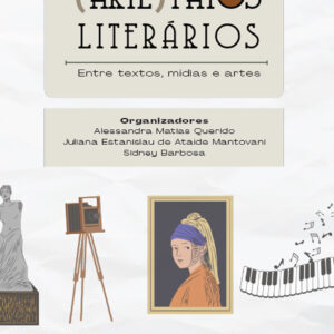 (Arte)Fatos Literários: entre textos, mídias e artes – volume 1