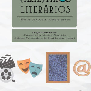 (Arte)Fatos Literários: entre textos, mídias e artes – volume 2