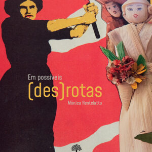 Em possíveis (des)rotas