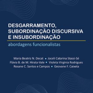 Desgarramento, subordinação discursiva e insubordinação: abordagens funcionalistas