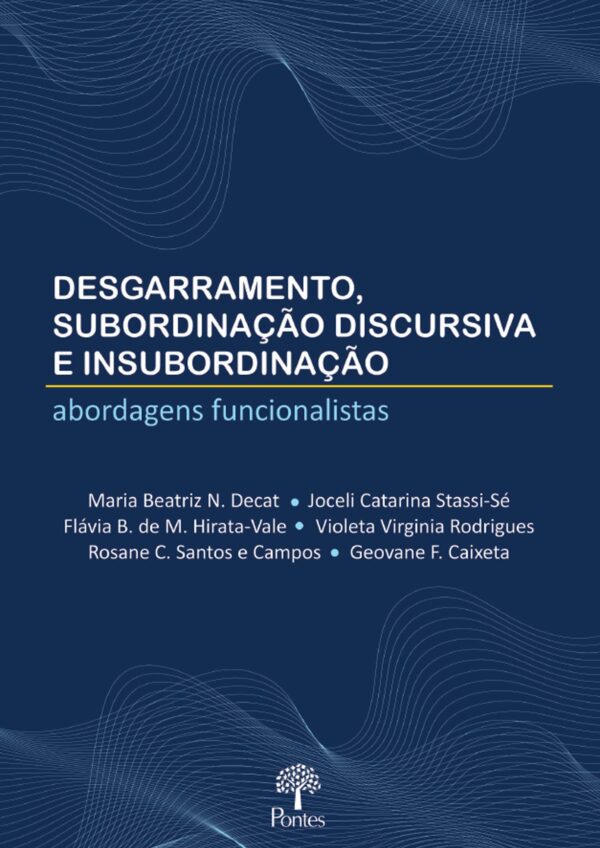 Desgarramento, subordinação discursiva e insubordinação: abordagens funcionalistas