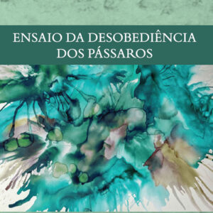 Ensaio da desobediência dos pássaros