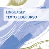 Linguagem:  Texto e Discurso - e-book