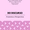 Do discurso: fronteiras e perspectivas