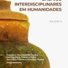 Ensaios interdisciplinares em humanidades - Volume VI