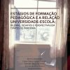 Estágios de formação pedagógica e a relação Universidade-Escola: dilemas, desafios e perspectivas em tempos de pandemia