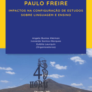 O humanismo ético de Paulo Freire: impactos na configuração de estudos sobre linguagem e ensino