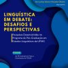 Linguística em debate: desafios e perspectivas: