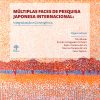 Múltiplas faces de pesquisa japonesa internacional: integralização e convergência