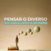Pensar o diverso: ética, estética e política na cena literária