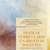 Práticas curriculares e narrativas docentes: ampliando contextos