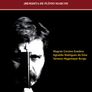 A Presença da Ausência: a Subalternidade na Dramaturgia (bem) dita de Plínio Marcos