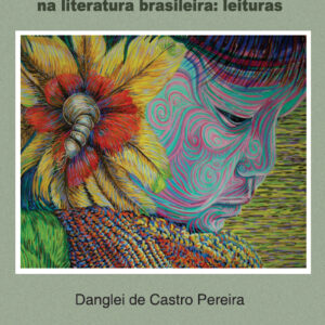 Representação literária do indígena na literatura brasileira: leituras