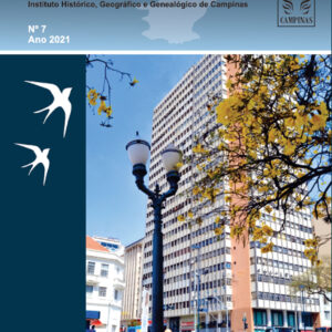 Revista IHGGC - Instituto Histórico, Geográfico e Genealógico de Campinas -Nº 7 – Ano 2021