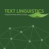 Text Linguistics: Concepts and applications