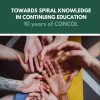 Towards spiral knowledge in continuing education: 10 years of Concol