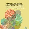 Transculturalidade, linguagem e educação: diálogos e (re)começos