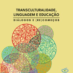 Transculturalidade, linguagem e educação: diálogos e (re)começos