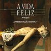 A VIDA FELIZ