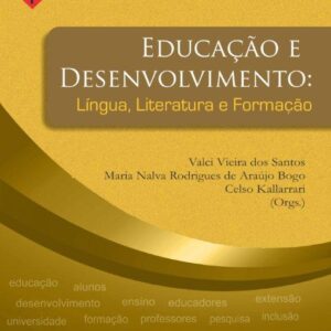 Educação e Desenvolvimento:Língua, Literatura e Formação  vol 3 col Formação e Práxis Docente