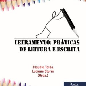 LETRAMENTO: PRÁTICAS DE LEITURA E ESCRITA