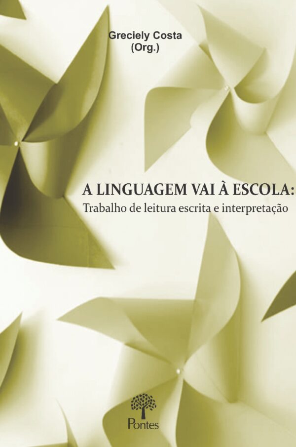 A LINGUAGEM VAI À ESCOLA: