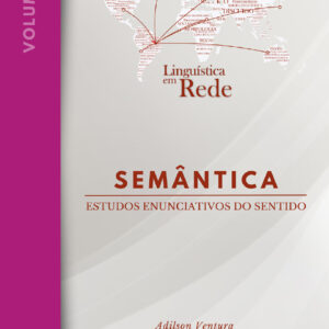 Semântica: Estudos Enunciativos do Sentido