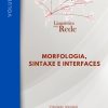 Morfologia, Sintaxe e Interfaces