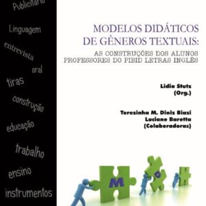 Modelos Didáticos de Gêneros Textuais: As Construções do Aluno Professores do PIBID Letras Inglês Vol 10
