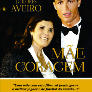 Mãe Coragem "Uma mãe com esta fibra só podia gerar o melhor jogador de futebol do mundo..!"