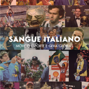 Sangue Italiano move o esporte e gera glórias