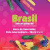 Brasil Intercultural - Língua e Cultura Brasileira para Estrangeiros -Livro de Exercícios Ciclo Intermediário - Níveis 3 e 4