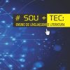 SOU + TEC: ENSINO DE LÍNGUA(GEM) E LITERATURA