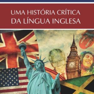 UMA HISTÓRIA CRÍTICA DA LÍNGUA INGLESA