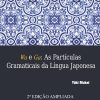 Wa e Ga As Partículas Gramaticas da Língua Japonesa - 2ª EDIÇÃO AMPLIADA