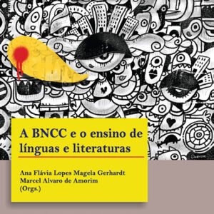 A BNCC E O ENSINO DE LÍNGUAS E LITERATURAS