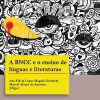 A BNCC E O ENSINO DE LÍNGUAS E LITERATURAS