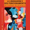 A LINGUAGEM E SEU FUNCIONAMENTO