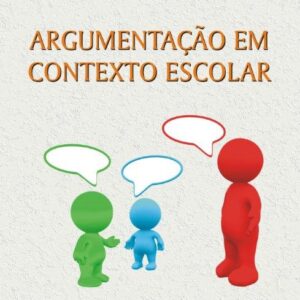 ARGUMENTAÇÃO EM CONTEXTO ESCOLAR