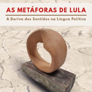 AS METÁFORAS DE LULA