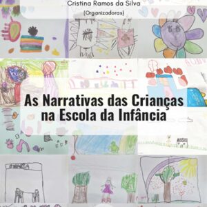 AS NARRATIVAS DAS CRIANÇAS NA ESCOLA DA INFÂNCIA