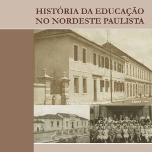 HISTÓRIA DA EDUCAÇÃO  NO NORDESTE PAULISTA